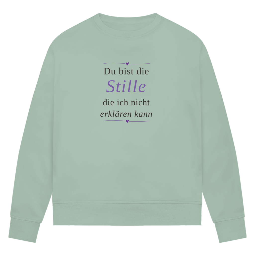 Damen Premium Sweatshirt – „Du bist die Stille, die ich nicht erklären kann" | Wortmelodie Moments