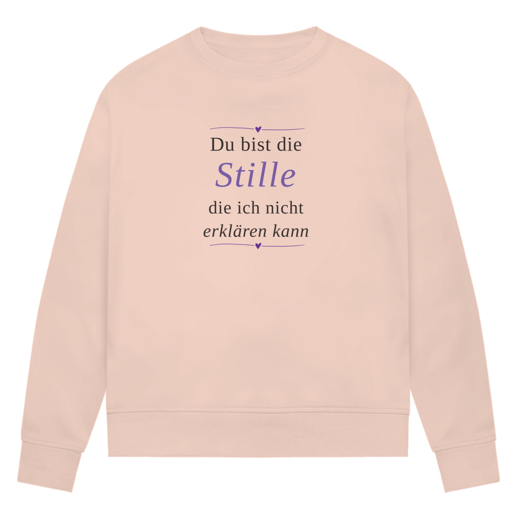 Damen Premium Sweatshirt – „Du bist die Stille, die ich nicht erklären kann" | Wortmelodie Moments