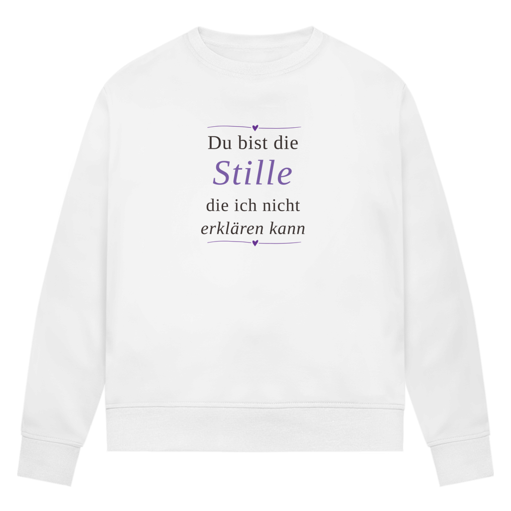 Damen Premium Sweatshirt – „Du bist die Stille, die ich nicht erklären kann" | Wortmelodie Moments