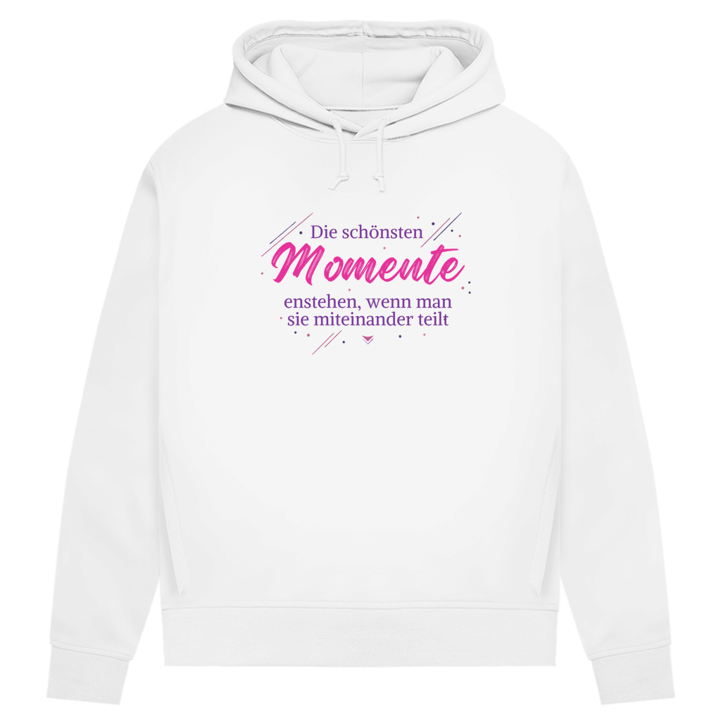Damen Premium Bio Hoodie Die schönsten Momente enstehen, ... - Wortmelodie Moments