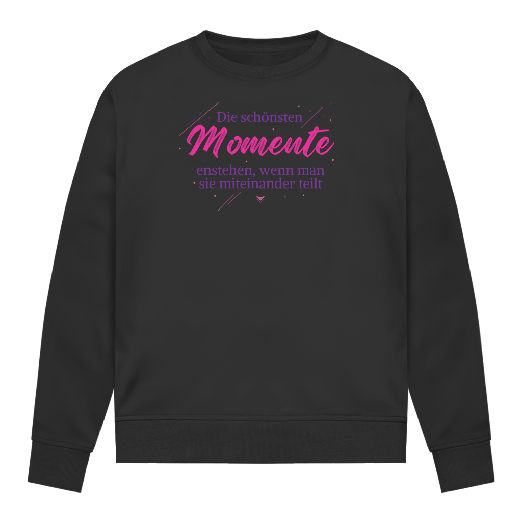 Damen Sweatshirt Die schönsten Momente enstehen, ...