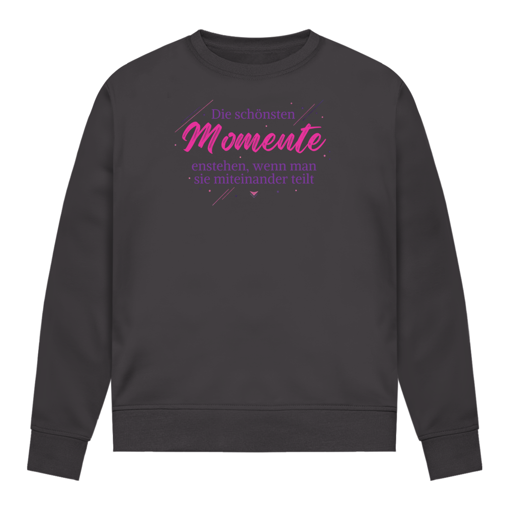 Damen Sweatshirt Die schönsten Momente enstehen, ... - Wortmelodie Moments