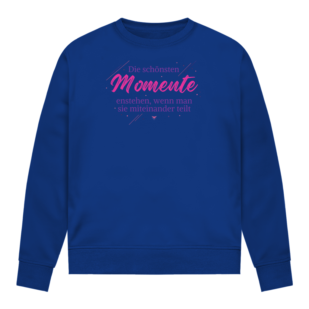 Damen Sweatshirt Die schönsten Momente enstehen, ... - Wortmelodie Moments