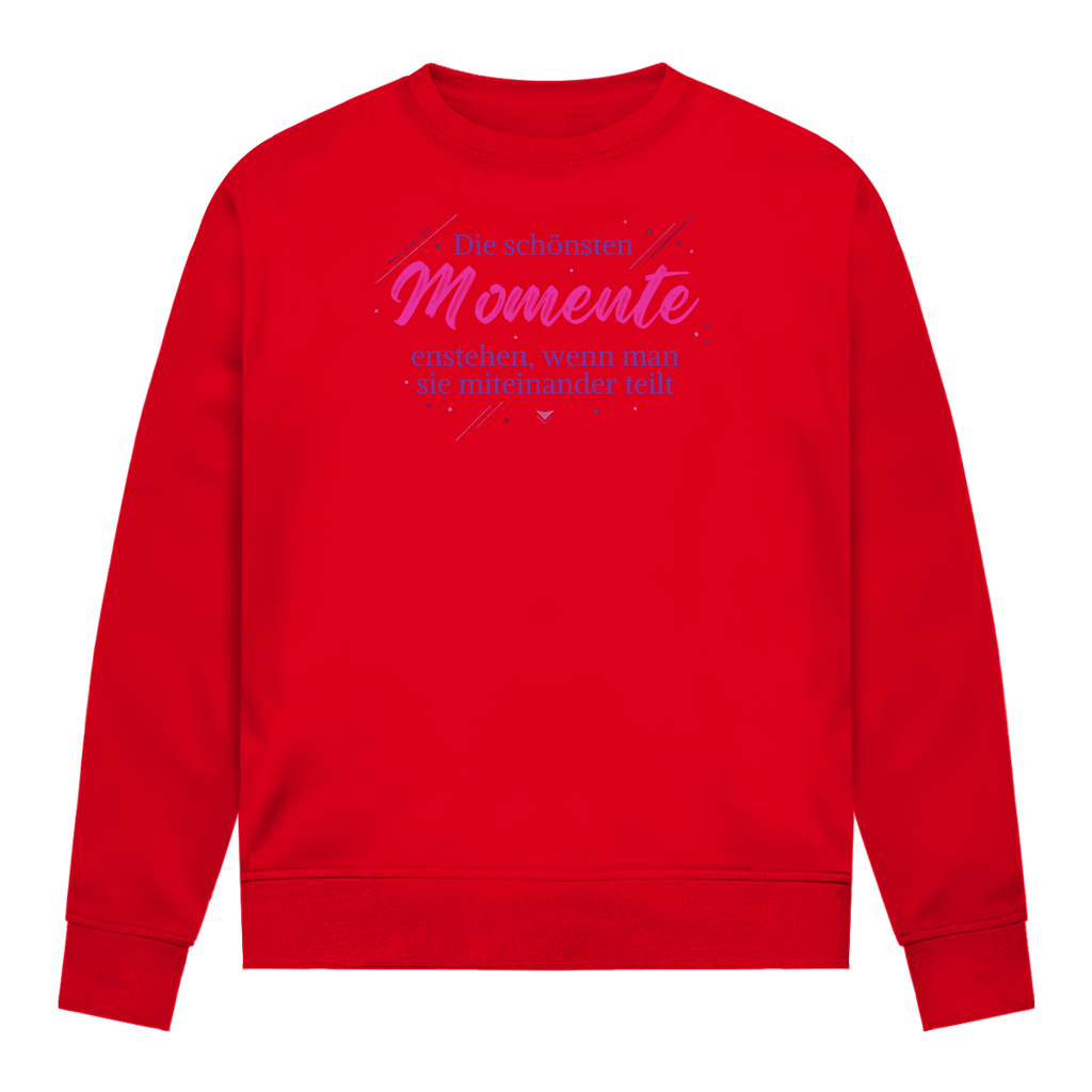 Damen Sweatshirt Die schönsten Momente enstehen, ... - Wortmelodie Moments