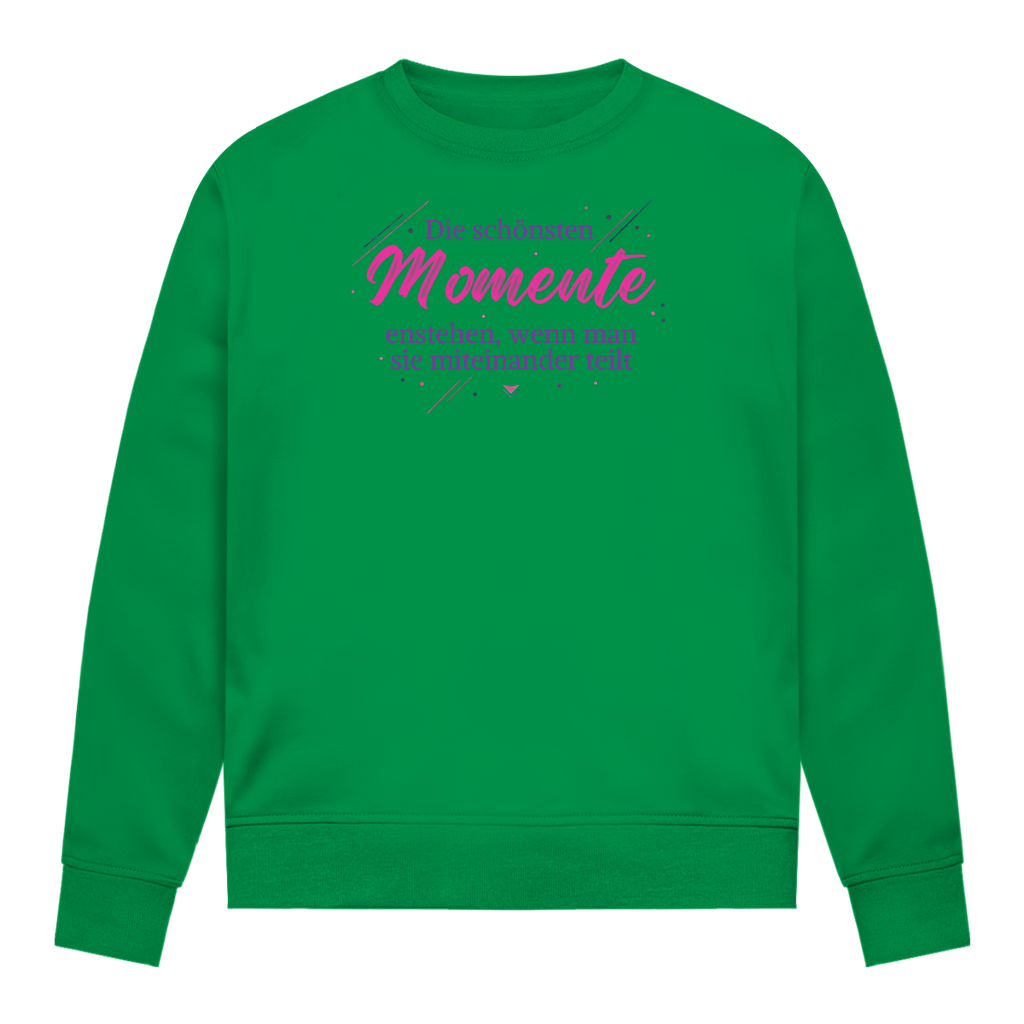 Damen Sweatshirt Die schönsten Momente enstehen, ... - Wortmelodie Moments