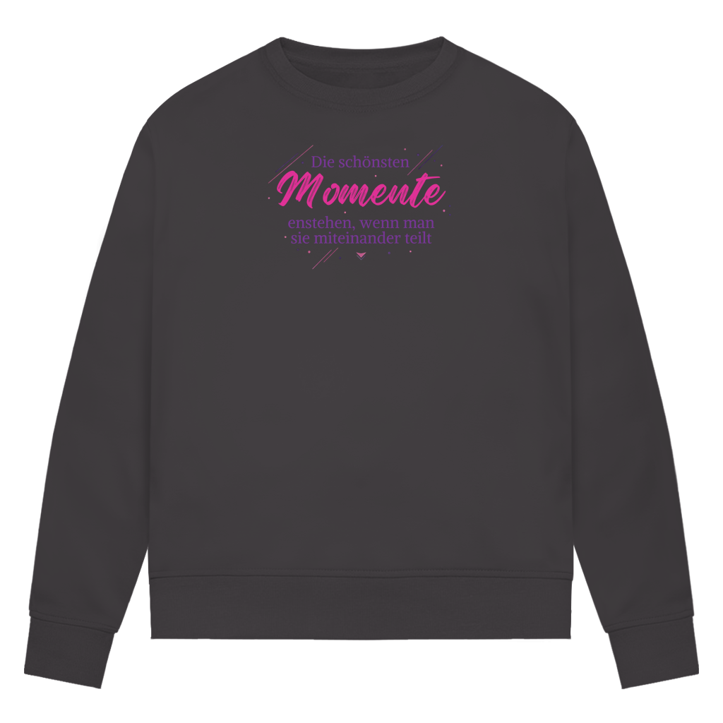 Damen Premium Bio Sweatshirt Die schönsten Momente enstehen, ... - Wortmelodie Moments