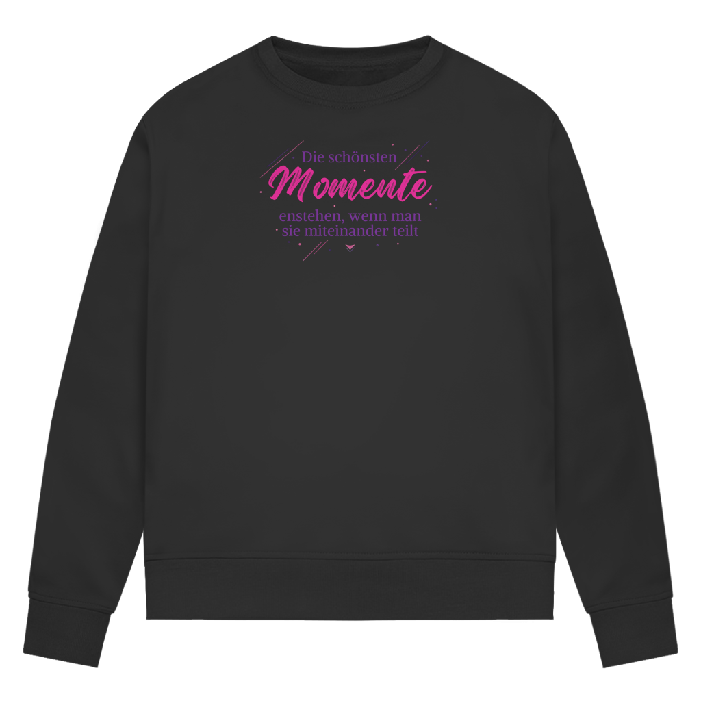 Damen Premium Bio Sweatshirt Die schönsten Momente enstehen, ...