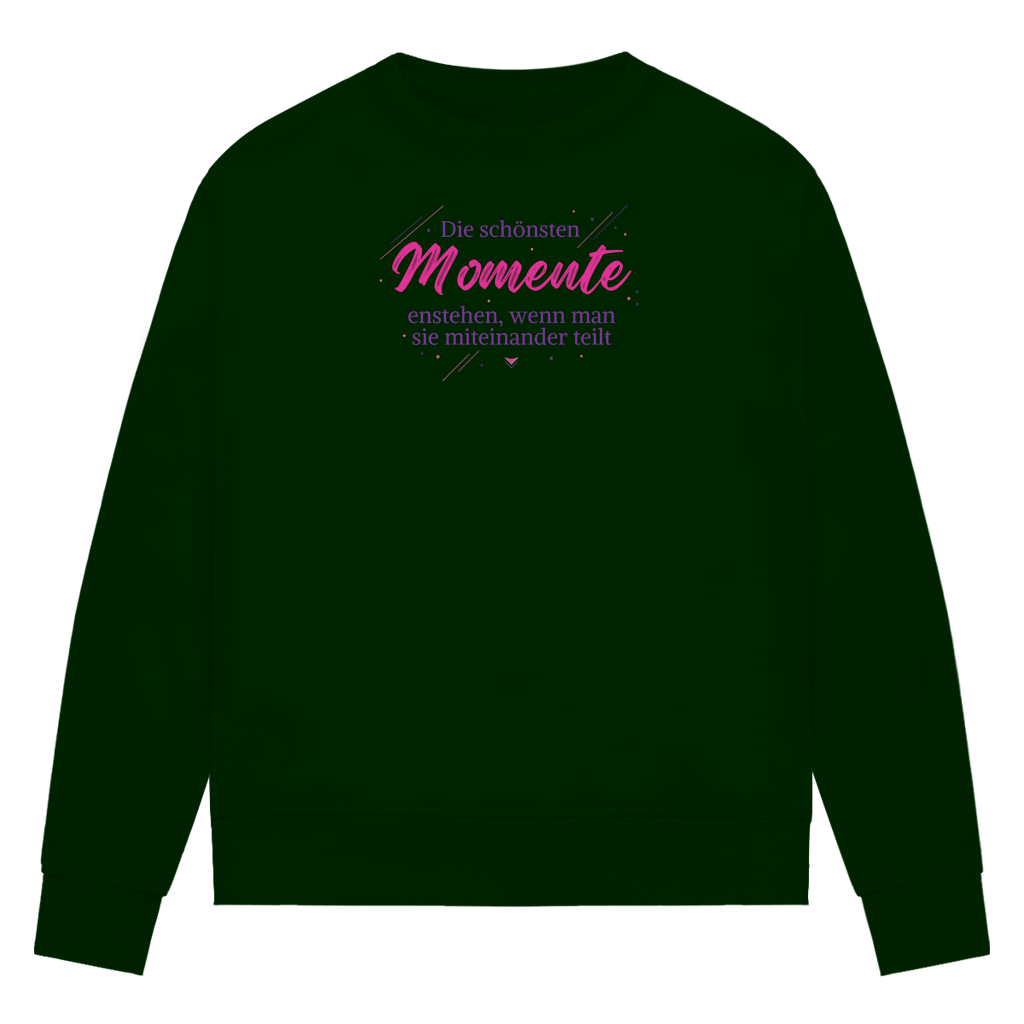 Damen Premium Bio Sweatshirt Die schönsten Momente enstehen, ... - Wortmelodie Moments