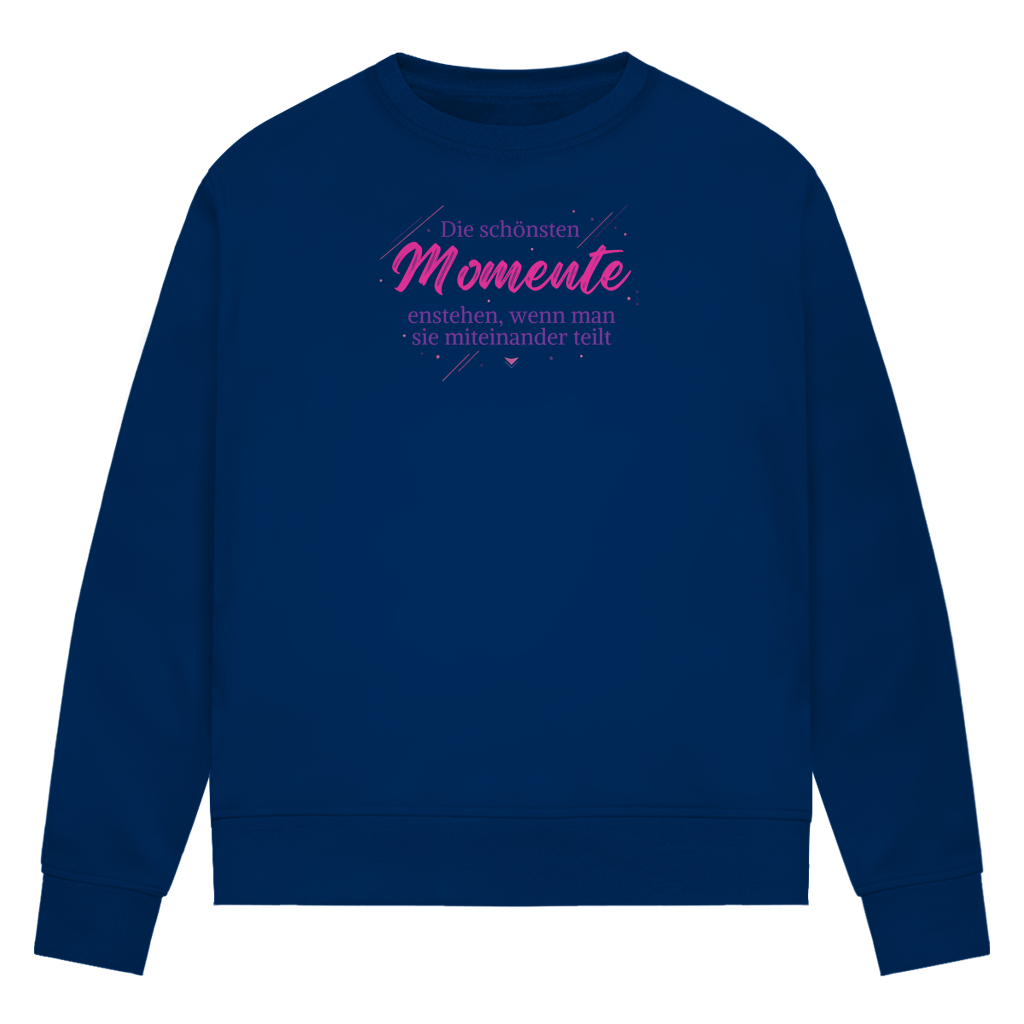 Damen Premium Bio Sweatshirt Die schönsten Momente enstehen, ... - Wortmelodie Moments