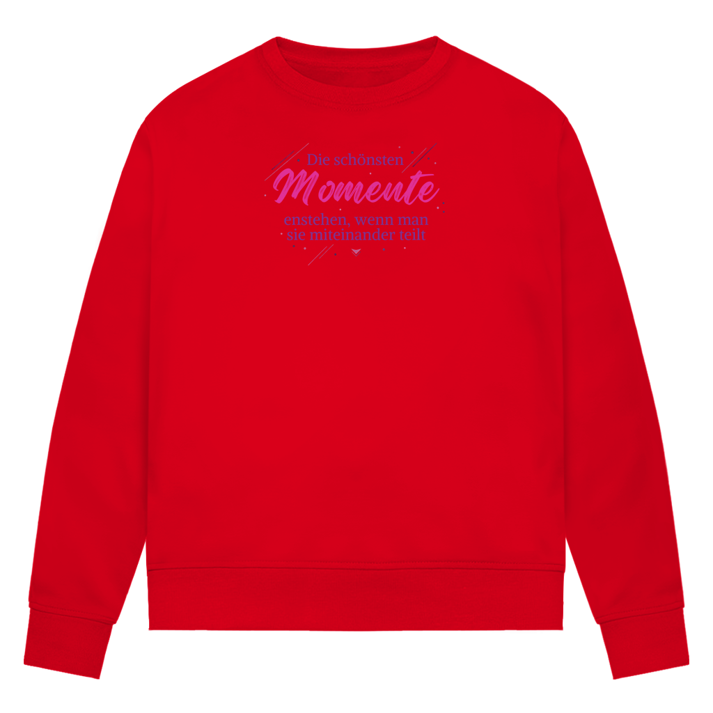 Damen Premium Bio Sweatshirt Die schönsten Momente enstehen, ... - Wortmelodie Moments