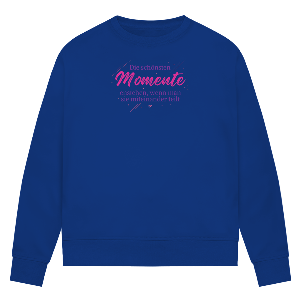 Damen Premium Bio Sweatshirt Die schönsten Momente enstehen, ... - Wortmelodie Moments
