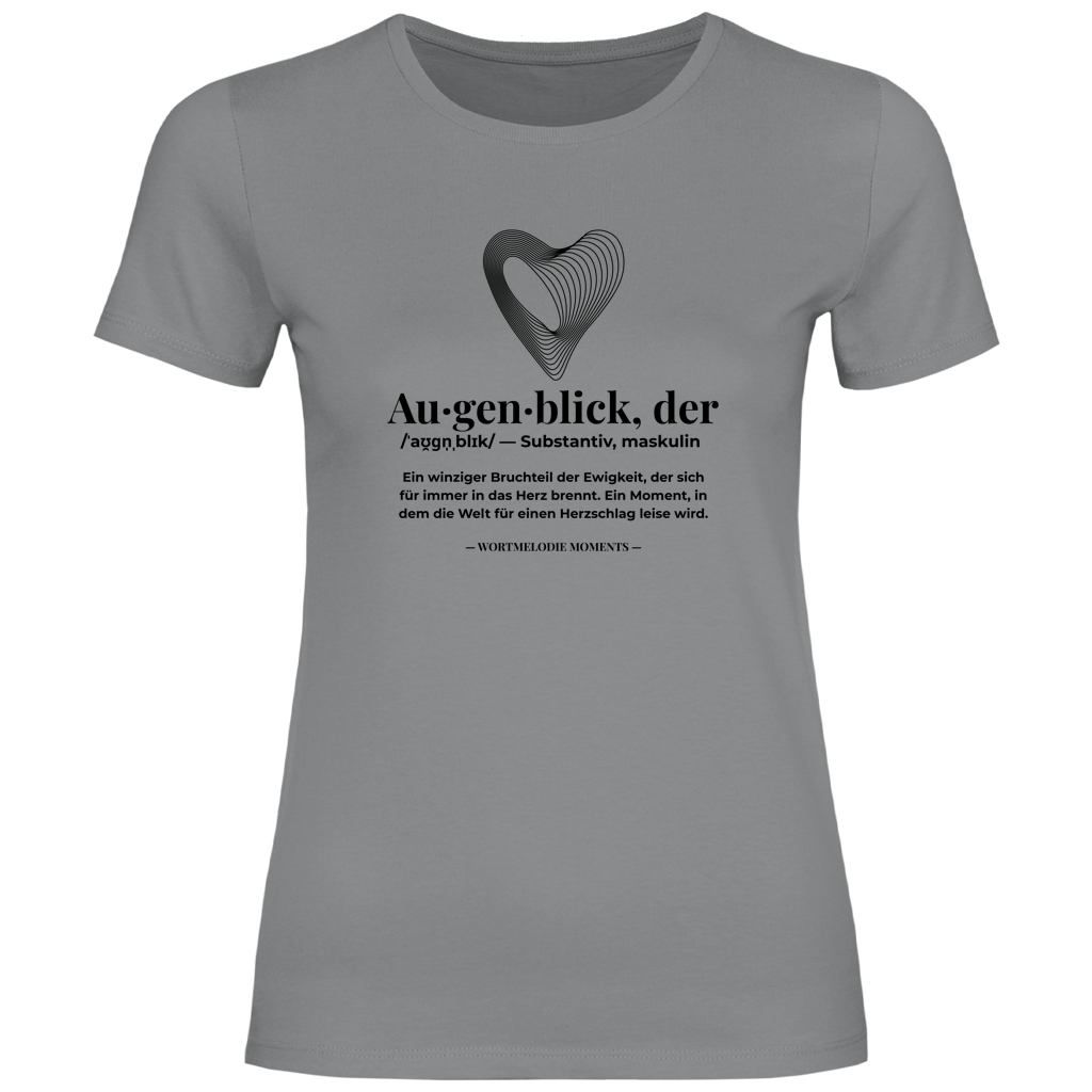 Damen T-Shirt Augenblick - Wortmelodie Moments