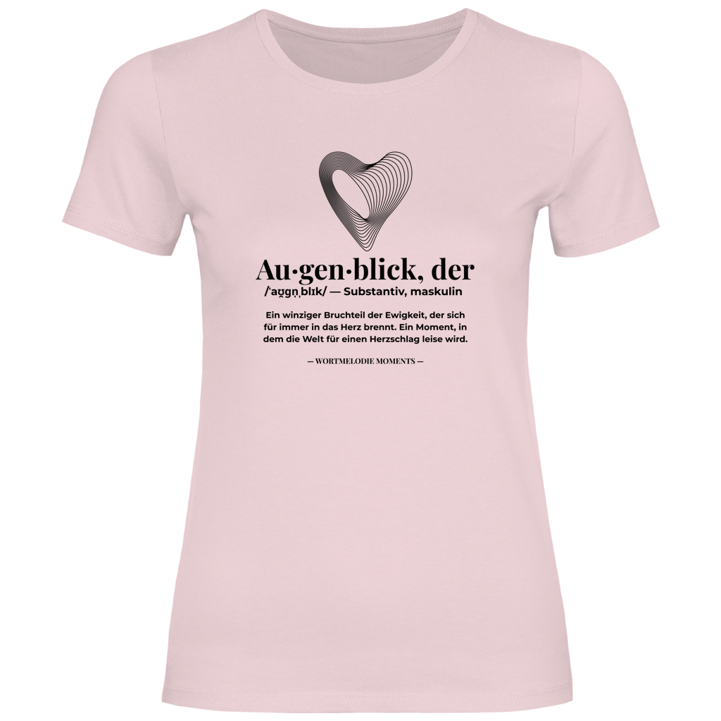 Damen T-Shirt Augenblick - Wortmelodie Moments