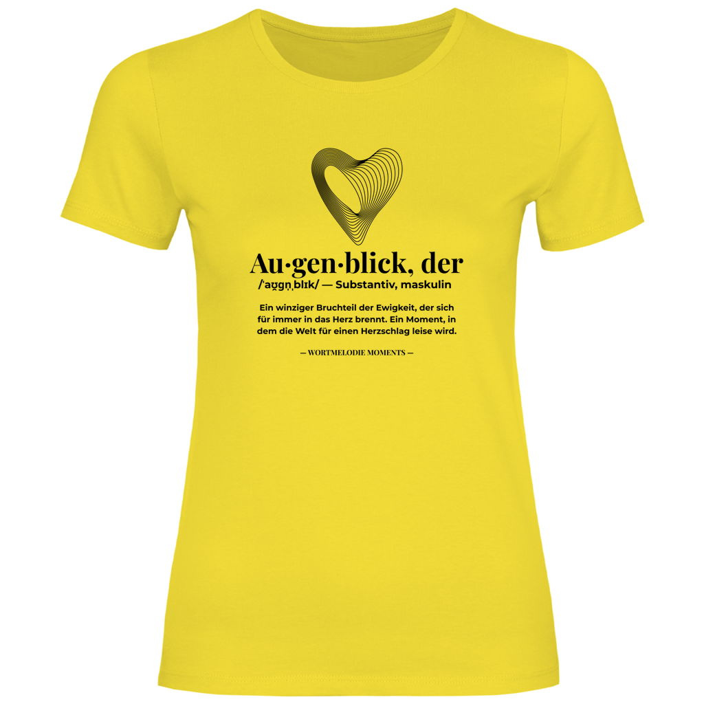 Damen T-Shirt Augenblick - Wortmelodie Moments