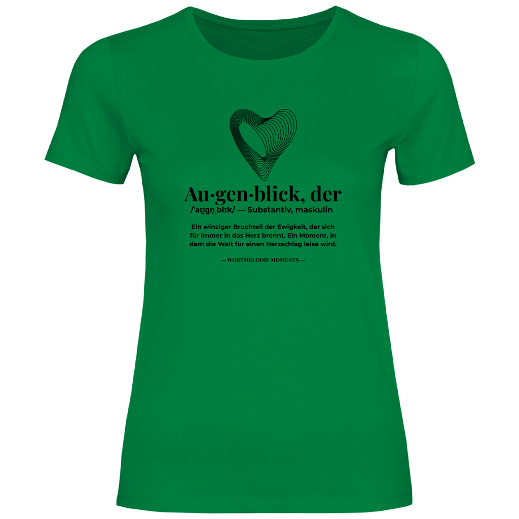 Damen T-Shirt Augenblick - Wortmelodie Moments