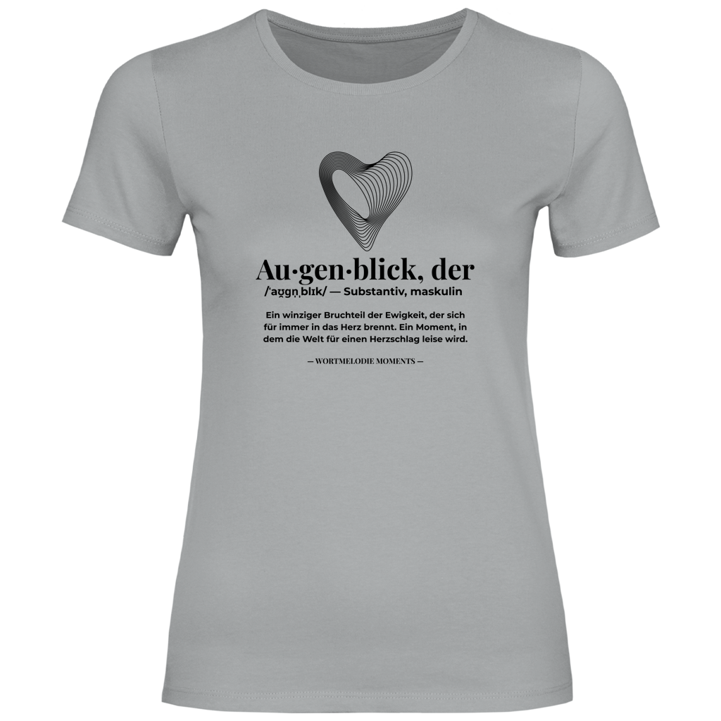 Damen T-Shirt Augenblick - Wortmelodie Moments