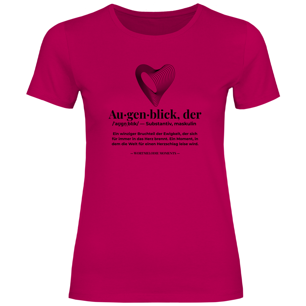 Damen T-Shirt Augenblick - Wortmelodie Moments