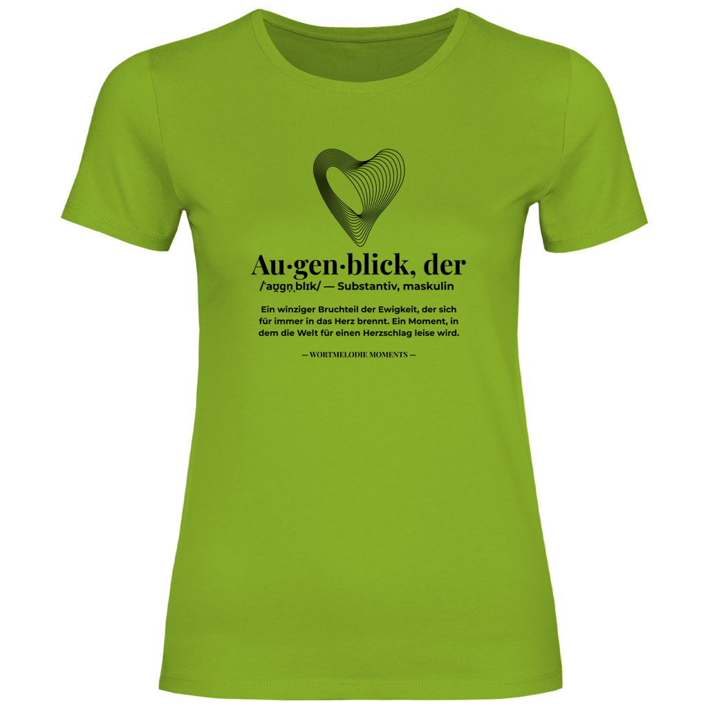 Damen T-Shirt Augenblick - Wortmelodie Moments