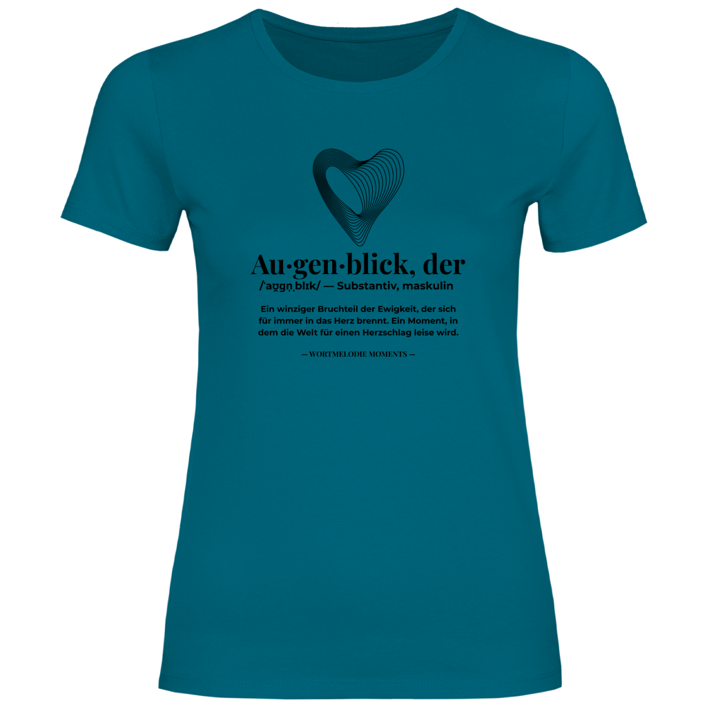 Damen T-Shirt Augenblick - Wortmelodie Moments