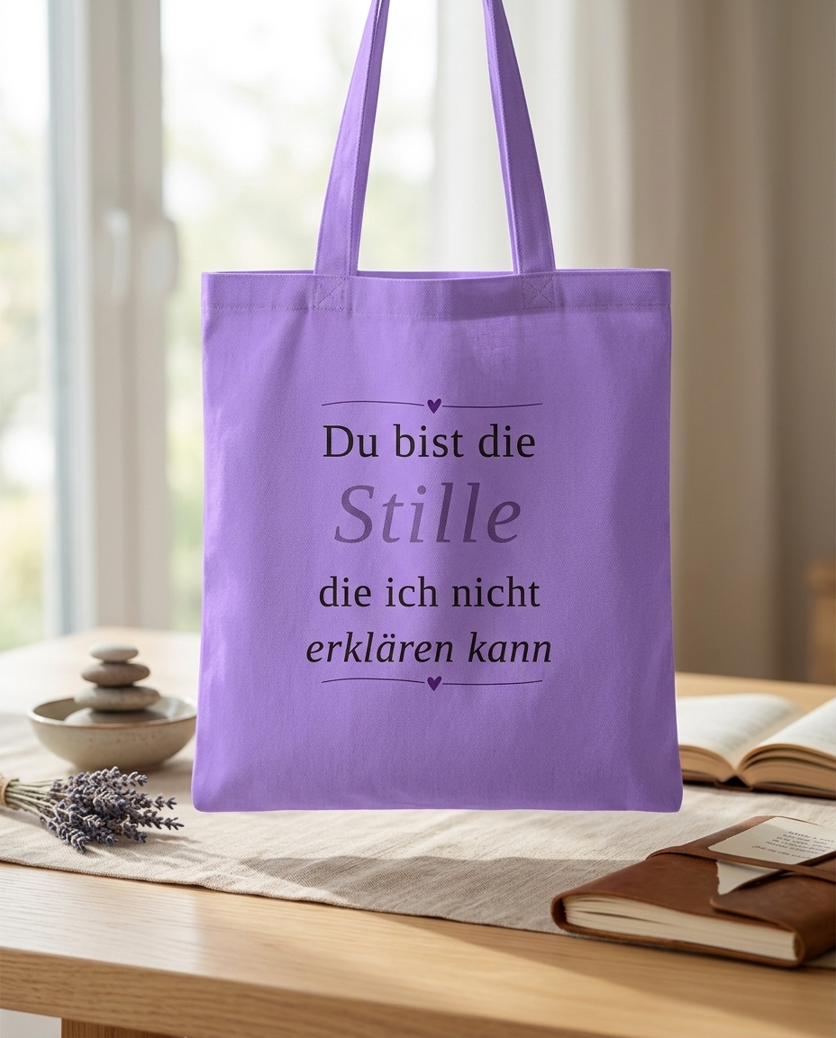 Tragetasche „Du bist die Stille, die ich nicht erklären kann“ – Dein täglicher Begleiter mit Bedeutung